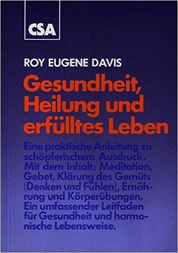 Gesundheit Heilung Und Erfülltes Leben Eine Praktische - 