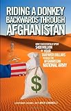 Riding a Donkey Backwards Through Afghanistan by Mick Simonelli