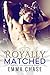 Royally Matched (Royally Series)