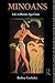 Minoans: Life in Bronze Age Crete