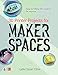 3D Printer Projects for Makerspaces by 