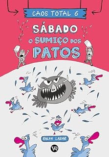 Livro Caos total 6: Sábado - O sumiço dos patos