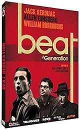 Beat Generation : Kerouac, Ginsberg, Burroughs