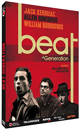 Beat Generation : Kerouac, Ginsberg, Burroughs