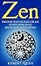 Zen: Discover Your Meaning for Life - Achieve Inner Peace, Mindfulness, and Happiness