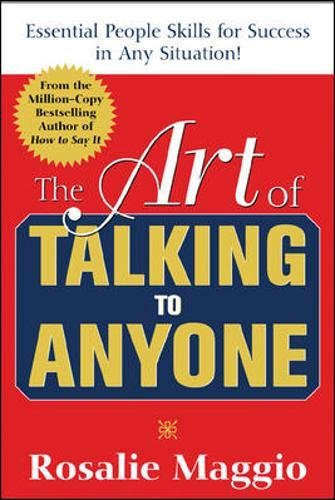 The Art of Talking to Anyone: Essential People Skills for Success in Any Situation The Art of Talking to Anyone: Essential People Skills for Success in Any Situation
