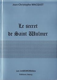 Le  secret de Saint Wulmer