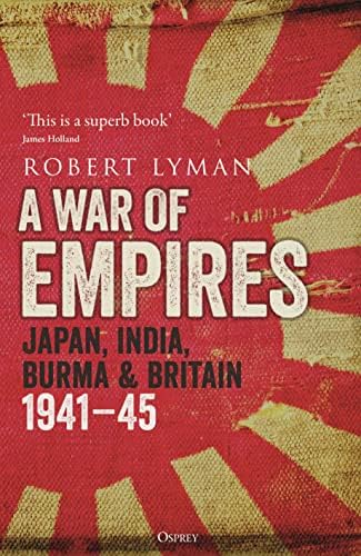 The Burma Road: The Epic Story of the China-Burma-India Theater in