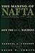 The Making of NAFTA: How the Deal Was Done by Maxwell A. Cameron, Brian W. Tomlin