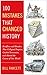 100 Mistakes that Changed History: Backfires and Blunders That Collapsed Empires, Crashed Economies, and Altered the Course of Our World