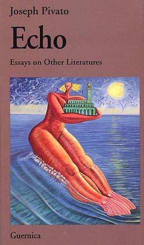 Echo: Essays on Other Literatures