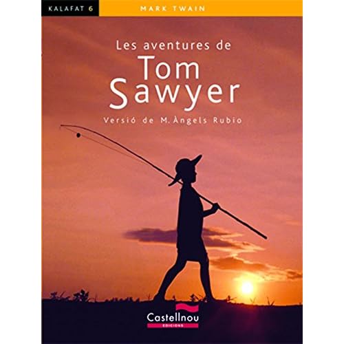 LES AVENTURES DE TOM SAWYER (Kalafat) LES AVENTURES DE TOM SAWYER (Kalafat)