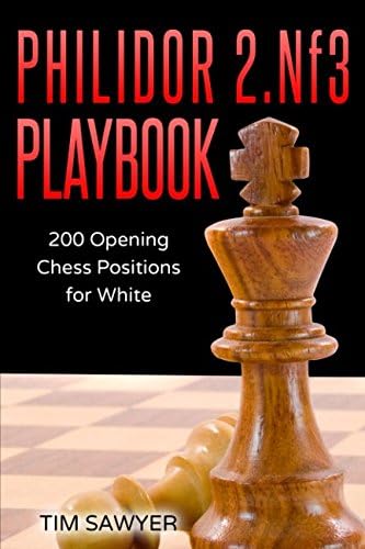 Philidor 2.Nf3 Playbook: 200 Opening Chess Positions for White (Chess Opening Playbook)