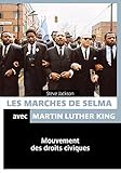 Les marches de Selma avec Martin Luther King by