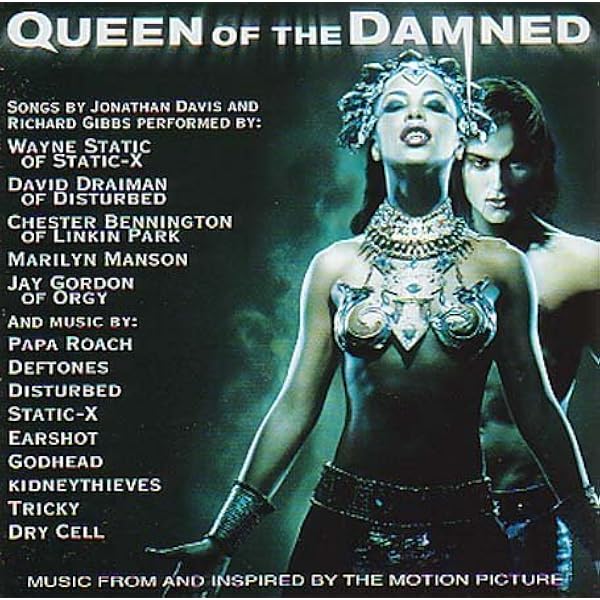 Queen of the Damned: Jonathan Davis, Richard Gibbs, Various Queen of the Damned: Jonathan Davis, Richard Gibbs, Various