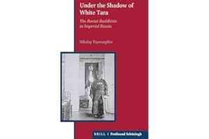 Under the Shadow of White Tara: Buriat Buddhists in Imperial Russia (Eurasian Studies Library)