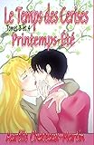 Le Temps des Cerises, Tomes 3 et 4: Printemps-Été (French Edition) by Aurélie Chateaux-Martin