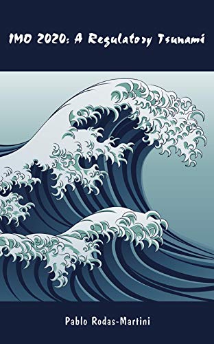 Imo 2020 A Regulatory Tsunami Pablo Rodas Martini Ebook