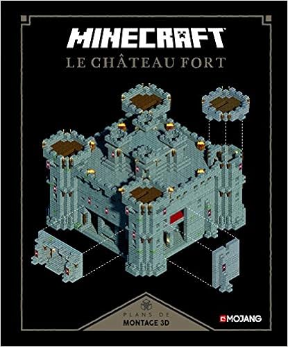 Amazon Fr Minecraft Le Chateau Fort Plans De Montage 3d Livre Officiel Mojang De 8 A 12 Ans Collectif Bolder Joe Marsh Ryan Livres