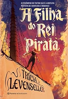Livro A filha do rei pirata: O fenômeno do TikTok que é uma mistura perfeita de aventura e romance