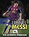 Lionel Messi: The Ultimate Fan Book