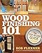 Wood Finishing 101: The Step-by-Step Guide