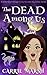The DEAD Among Us (A Millerfield Village Cozy Murder Mysteries Series)