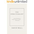 The Structuralist: A Novel That Restores Human Clarity in the Age of AI Anxiety (The Frame Fiction Series Book 1)