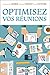 Optimisez vos réunions by 