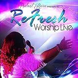 Refresh Worship (Live)
