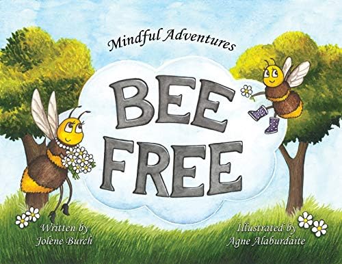 Bee Free (Mindful Adventures Book 1)
