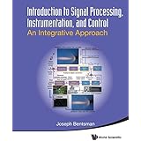 Introduction to Signal Processing, Instrumentation, and Control: An Integrative Approach