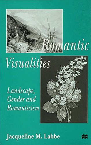 Romantic Visualities: Landscape, Gender and Romanticism
