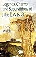 Legends, Charms and Superstitions of Ireland (Dover Celtic and Irish Books)