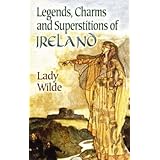 Legends, Charms and Superstitions of Ireland (Dover Celtic and Irish Books)