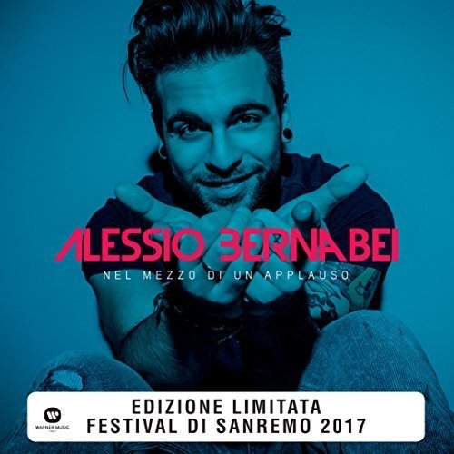 ALESSIO BERNABEI - Nel mezzo di un applauso Lyrics - Zortam Music