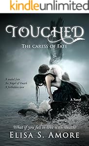 Touched - The Caress of Fate: (The Touched Paranormal Angel Romance Series, Book 1). (A Gothic Romance Based On A Norwegian Legend.)