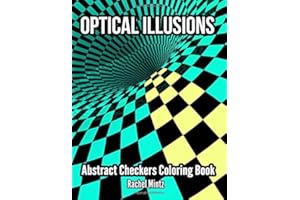 Optical Illusions - Abstract Checkers Coloring Book: Relaxing Geometric Therapy Designs & Shapes