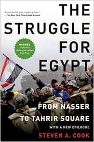 The Struggle For Egypt From Nasser To Tahrir Square