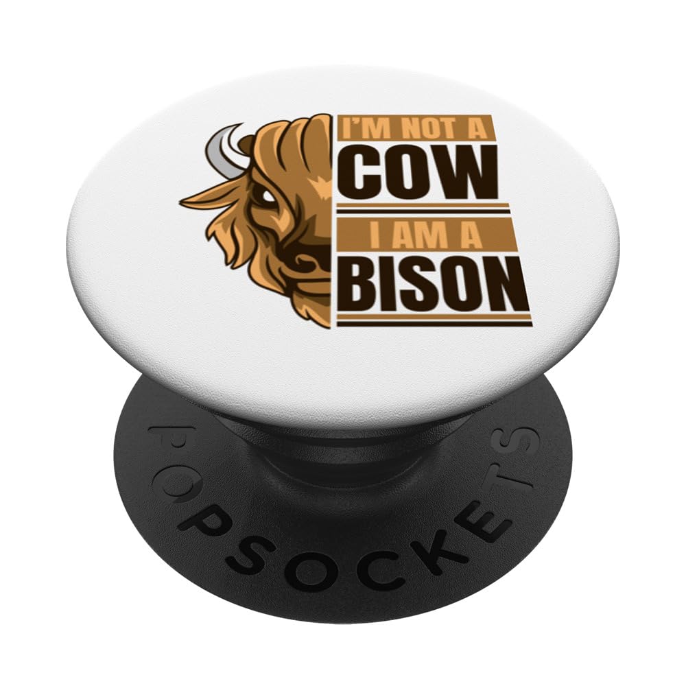 I'm Not A Cow I'm A Bison Buffalo Bovinae Lover Bison PopSockets Swappable PopGrip