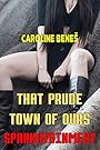 That Prude Town of Ours - Spankotainment, or: The Important Impotent [Erotica BDSM S&M Spanking Punishment Exhibitionist XXX Straight Hetero]
