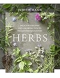 Herbs: Delicious Recipes and Growing Tips to Transform Your Food by Judith Hann