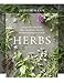 Herbs: Delicious Recipes and Growing Tips to Transform Your Food by Judith Hann
