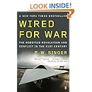 Wired for War: The Robotics Revolution and Conflict in the 21st Century