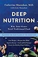 Deep Nutrition: Why Your Genes Need Traditional Food