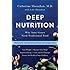 Deep Nutrition: Why Your Genes Need Traditional Food