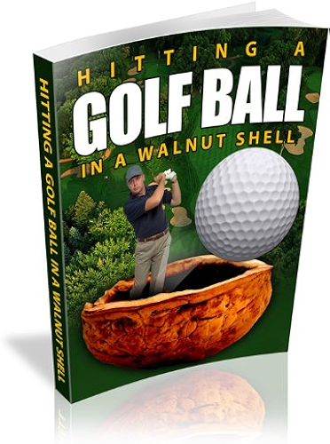 Download Hitting A Golf Ball In A Walnut Shell (English Edition) PDF