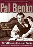Pal Benko: My Life, Games, and Compositions by