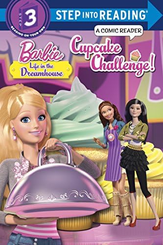 Cupcake Challenge! (Step into Reading, Step 3: Barbie: Life in the Dreamhouse)