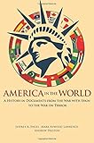 America in the World: A History in Documents from the War with Spain to the War on Terror
